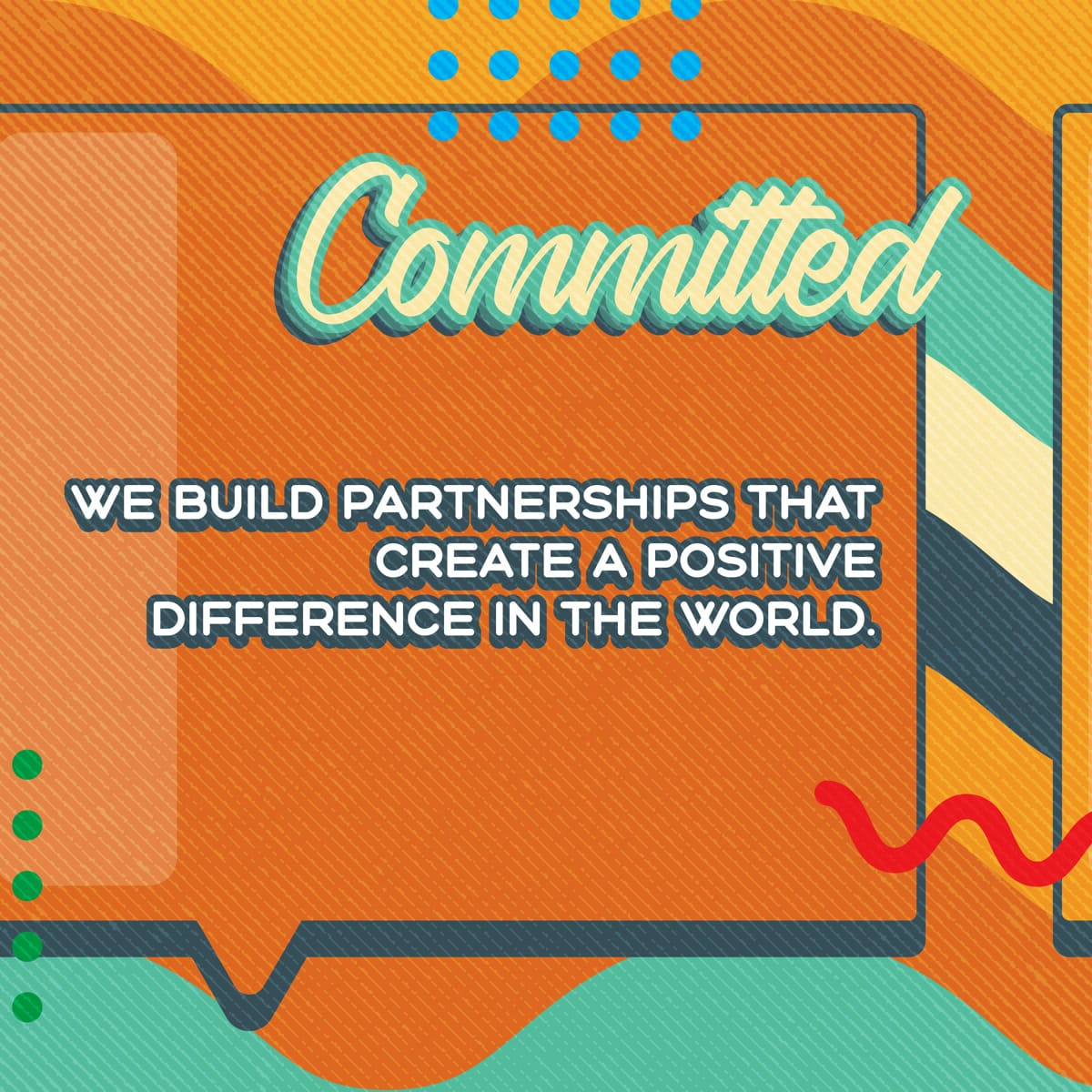 Post — Committed: we build partnerships that create a positive difference in the world