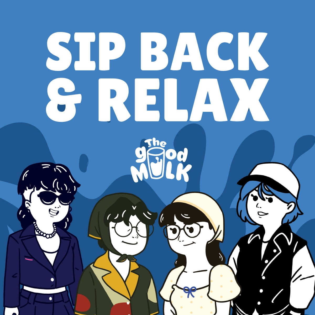 Sip back and relax — the four The Good Milk characters together on blue